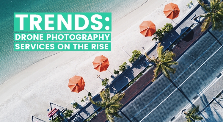 Trends: Drone Photography Services on the Rise